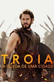 Troia: A Queda de Uma Cidade