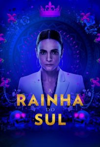 A Rainha do Sul – Queen of The South