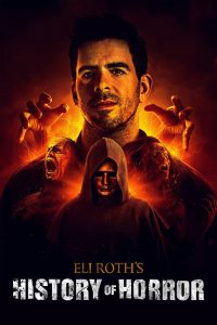 Eli Roth’s History of Horror