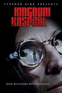 Stephen King’s Kingdom Hospital